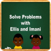 Solve Problems with Ellis and Imani