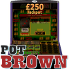 Pot Brown - UK Club Slot sim