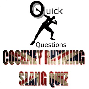 Cockney Rhyming Slang Quiz