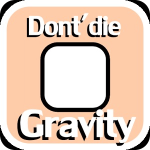 Don't Die Gravity