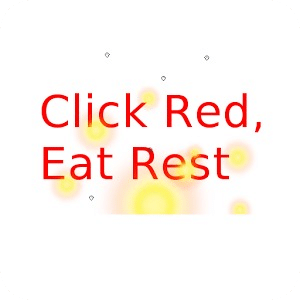 Click Red, Eat Rest