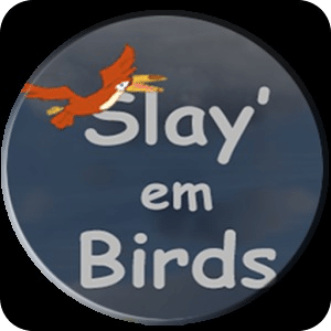 Slay'em Birds