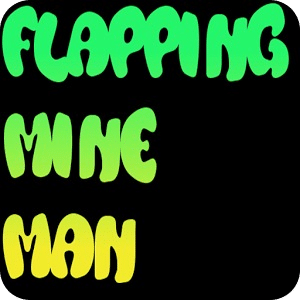 Flapping Mine Man