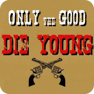 Only The Good Die Young RPG