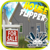 HOUSE DREAM FLIPPER