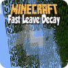 Fast Leave Decay Mod for MCPE