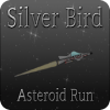 Silver Bird - Asteroid Run