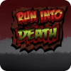 Run Into Death