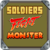 Soldiers Fight Monster