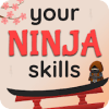 Your Ninja Skills