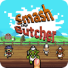 Smash The Butcher