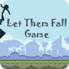 Let Them Fall Game