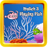 MATCH 3 PLAYING FISH