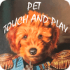 Pet Touch and Play